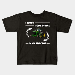 In my tractor i work home office Kids T-Shirt